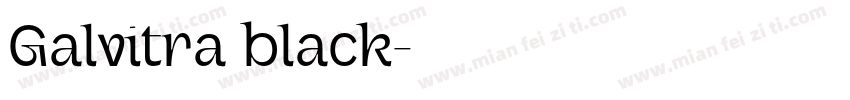 Galvitra black字体转换